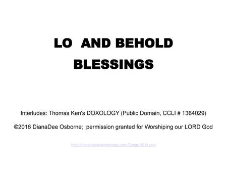 LO AND BEHOLD BLESSINGS