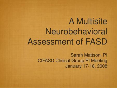 A Multisite Neurobehavioral Assessment of FASD