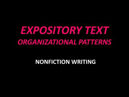 EXPOSITORY TEXT ORGANIZATIONAL PATTERNS