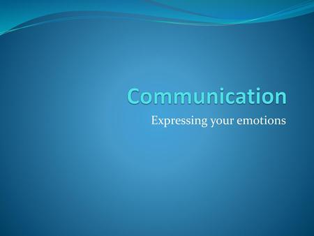 Expressing your emotions