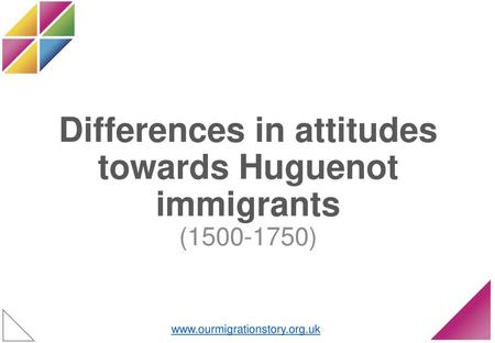 Differences in attitudes towards Huguenot immigrants ( )