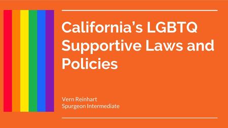 California’s LGBTQ Supportive Laws and Policies