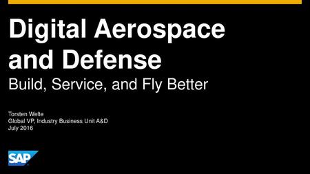Digital Aerospace and Defense Build, Service, and Fly Better