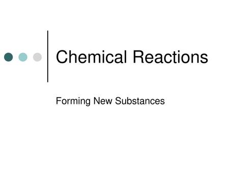 Forming New Substances