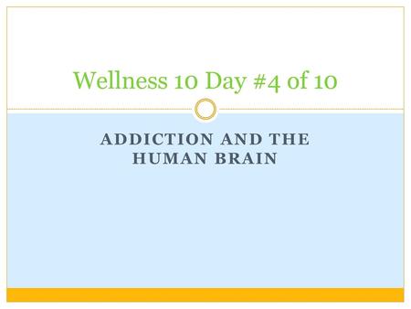 Addiction and the human brain