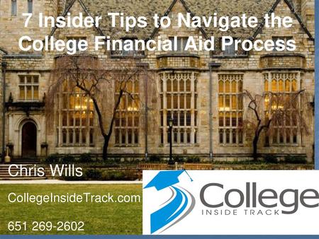 7 Insider Tips to Navigate the College Financial Aid Process