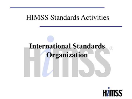 HIMSS Standards Activities