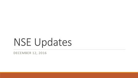 NSE Updates December 12, 2016.