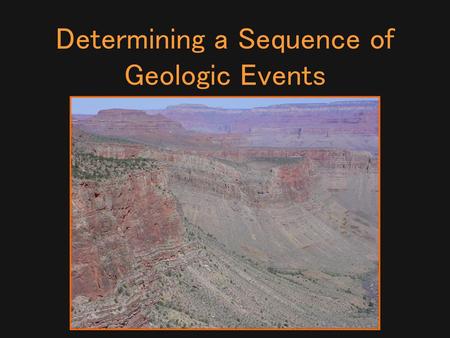 Determining a Sequence of Geologic Events