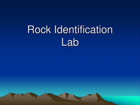Rock Identification Lab