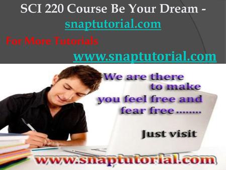 SCI 220 Course Be Your Dream -snaptutorial.com
