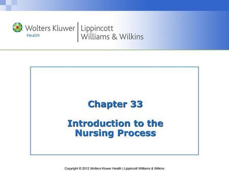 Chapter 33 Introduction to the Nursing Process