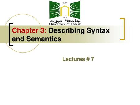 Chapter 3: Describing Syntax and Semantics