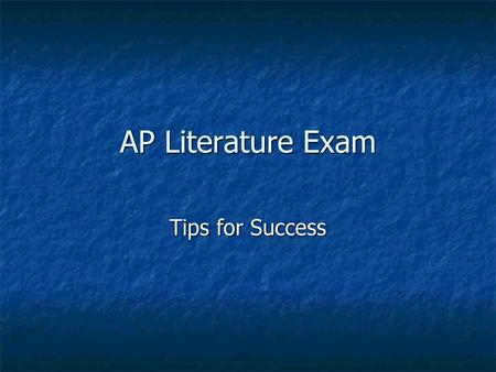 AP Literature Exam Tips for Success.