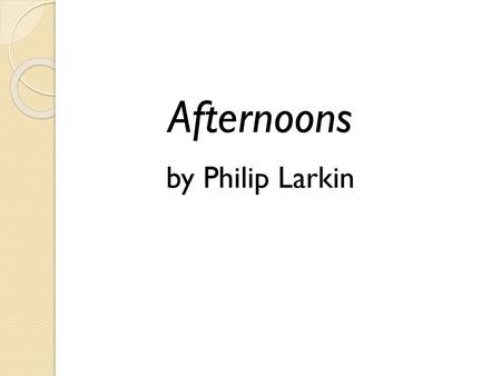 Afternoons by Philip Larkin.