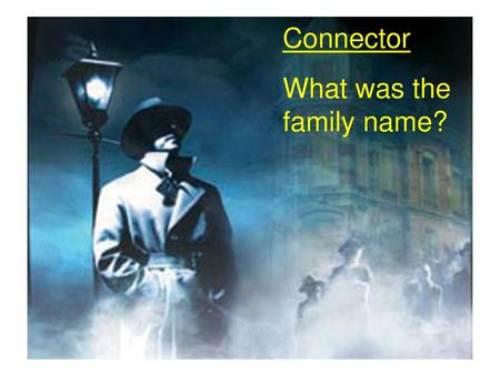 What was the family name?