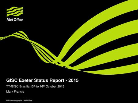 GISC Exeter Status Report