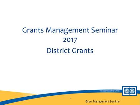 Grants Management Seminar 2017 District Grants