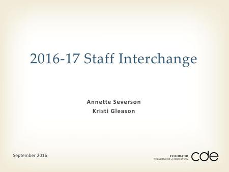 Staff Interchange Annette Severson Kristi Gleason