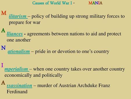M A N I Causes of World War I - MANIA