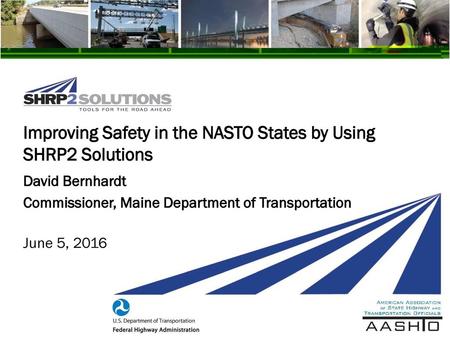 Improving Safety in the NASTO States by Using SHRP2 Solutions