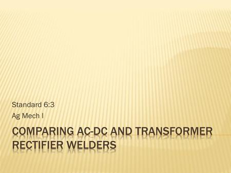 Comparing AC-DC and Transformer Rectifier Welders