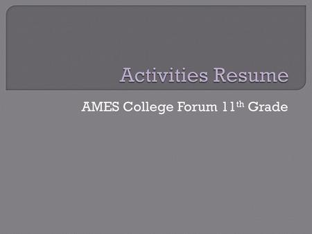 AMES College Forum 11th Grade