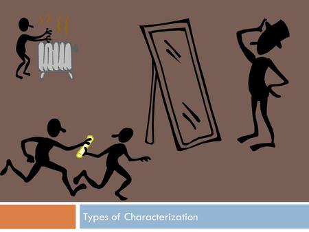 Types of Characterization