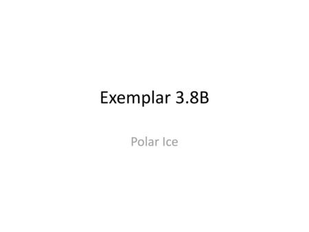 Exemplar 3.8B Polar Ice.