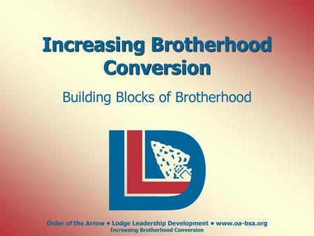 Increasing Brotherhood Conversion