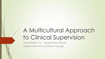 A Multicultural Approach to Clinical Supervision