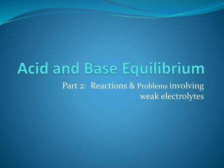 Acid and Base Equilibrium