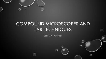 Compound Microscopes and Lab Techniques