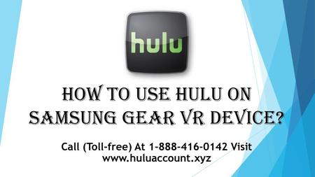 How To Use Hulu On Samsung Gear VR Device?