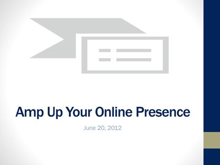 Amp Up Your Online Presence
