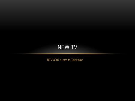 RTV 3007 • Intro to Television