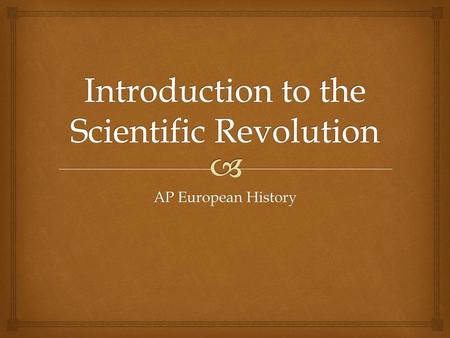 Introduction to the Scientific Revolution