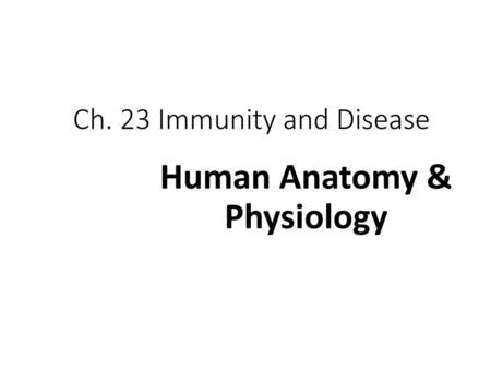 Ch. 23 Immunity and Disease