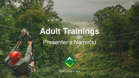 Adult Trainings Presenter’s Name(s).