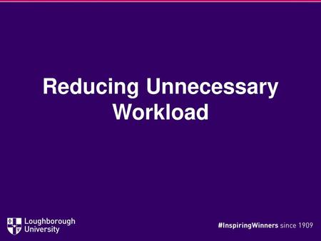 Reducing Unnecessary Workload