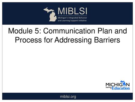 Module 5: Communication Plan and Process for Addressing Barriers