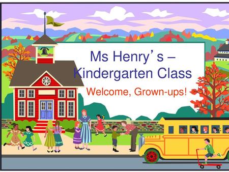 Ms Henry’s – Kindergarten Class
