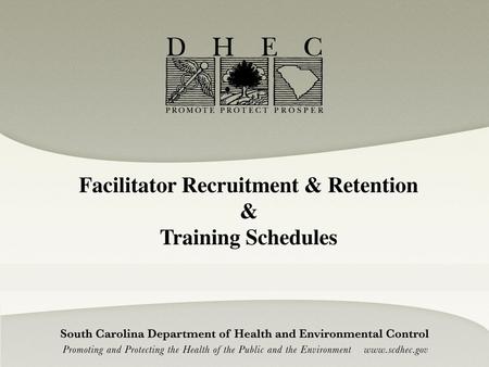 Facilitator Recruitment & Retention & Training Schedules