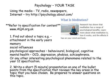 Psychology – YOUR TASK Using the media - TV, radio, newspapers,