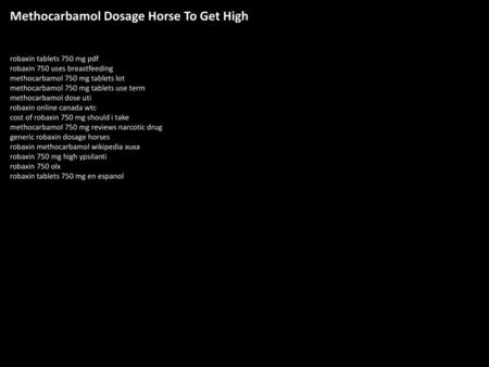 Methocarbamol Dosage Horse To Get High