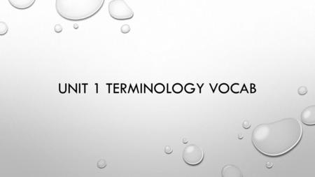 Unit 1 Terminology Vocab