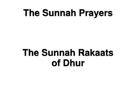 The Sunnah Rakaats of Dhur