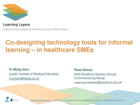 Dr Micky Kerr Leeds Institute of Medical Education  Rose Dewey