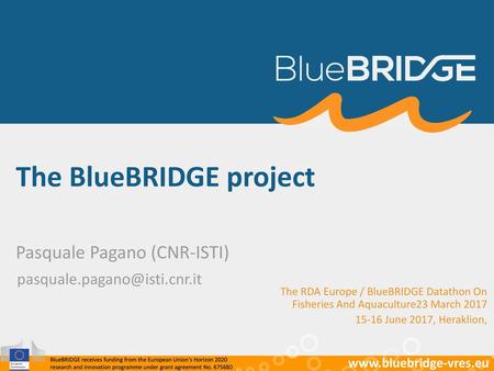 The BlueBRIDGE project