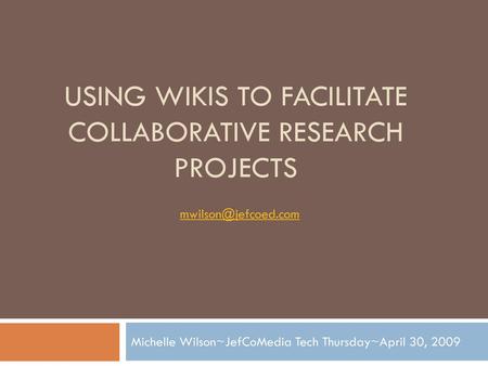 Using Wikis to Facilitate Collaborative Research Projects